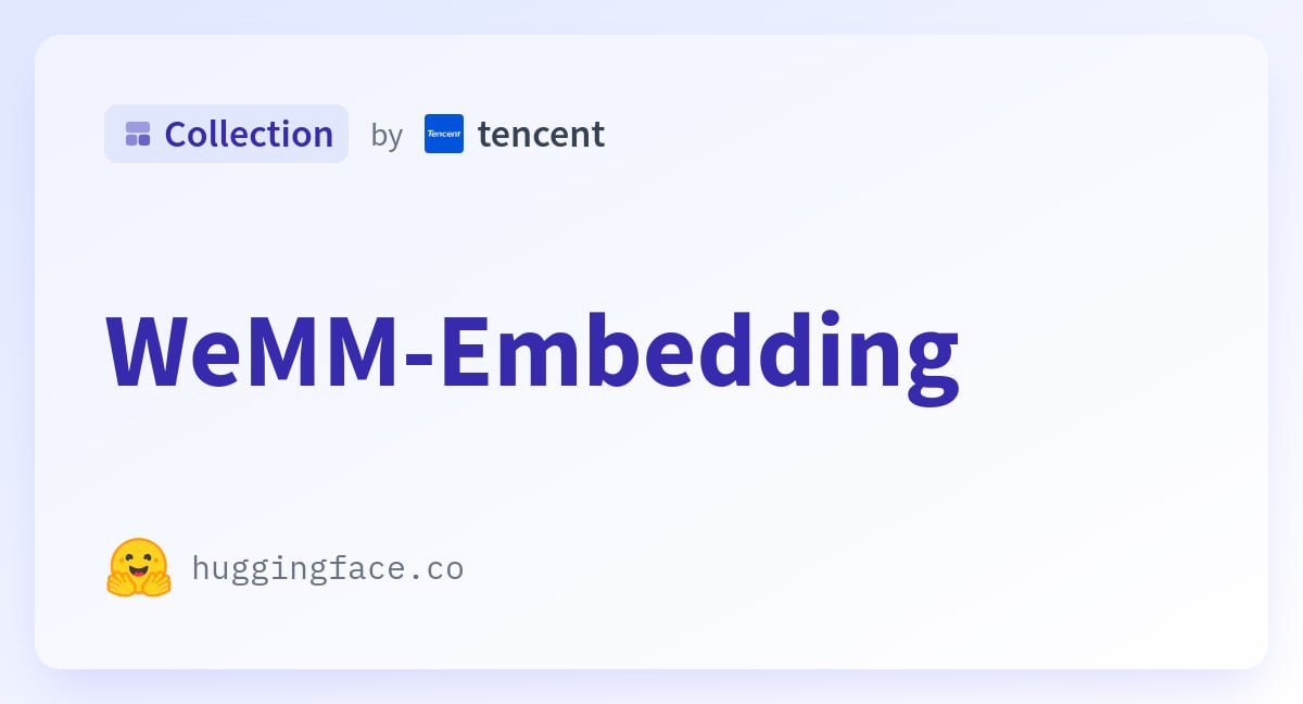 Tencent представила семейство мультимодальных эмбеддинг-моделей WeMM-Embedding