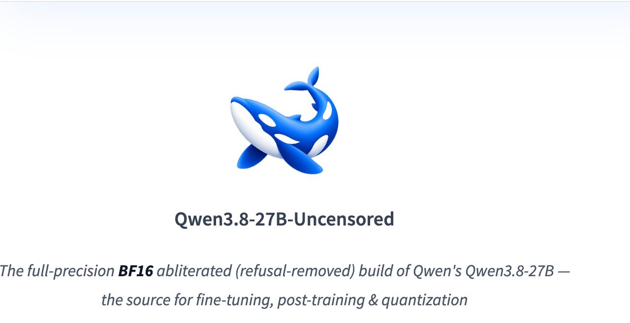 Релиз Qwen3.8-27B-Uncensored во всех форматах