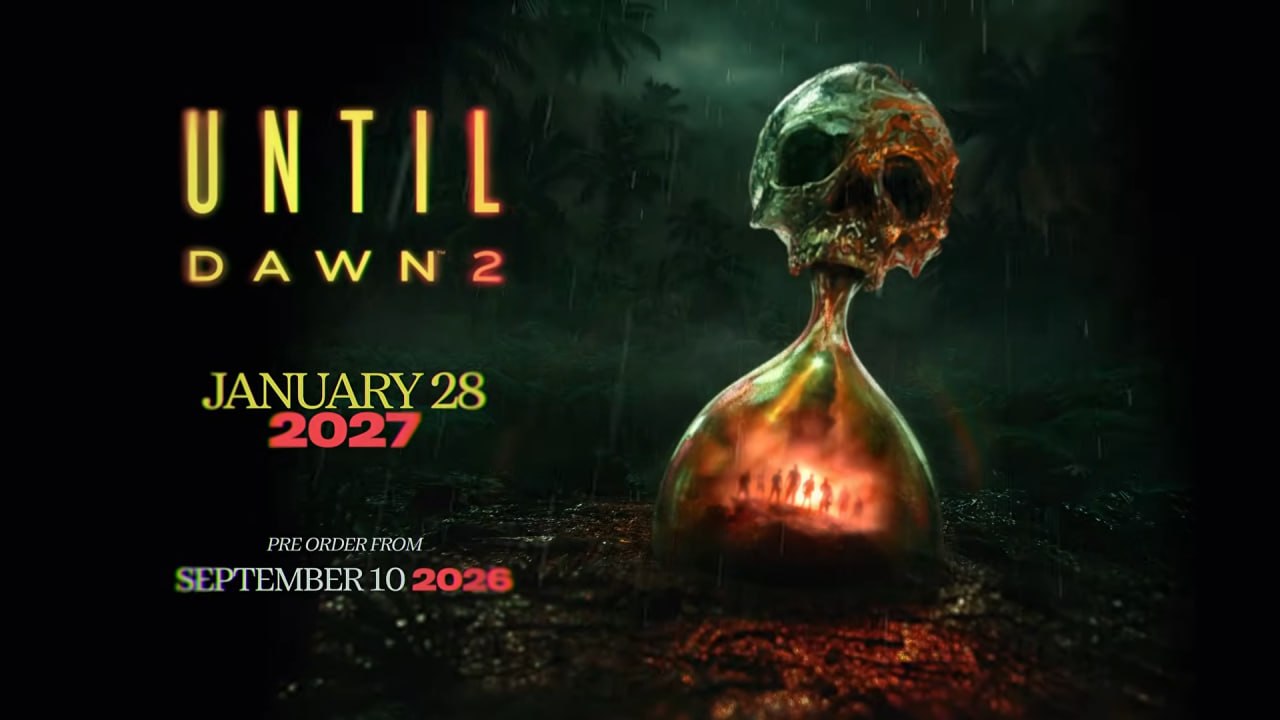Until Dawn 2 выйдет 28 января 2027 года