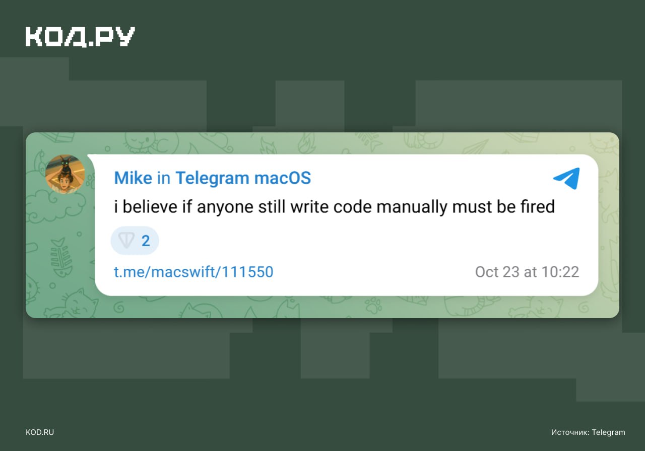 Разработчик клиента Telegram для macOS заявил, что 99,9% кода пишет ИИ
